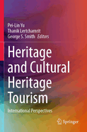 Heritage and Cultural Heritage Tourism: International Perspectives