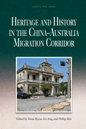 Heritage and History in the China-Australia Migration Corridor