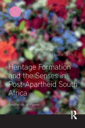 Heritage Formation and the Senses in Post-Apartheid South Africa: Aesthetics of Power