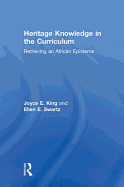 Heritage Knowledge in the Curriculum: Retrieving an African Episteme