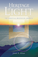 Heritage of Light: The Spiritual Destiny of America