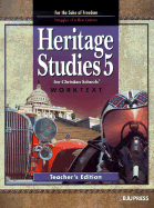 Heritage Studies 5 for Christian Schools Worktext: For the Sake of Freedom: Struggles of a New Century