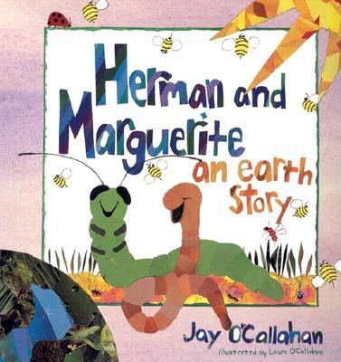 Herman and Marguerite: An Earth Story - O'Callahan, Jay