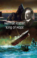 Herman Klaber 'King of Hops'