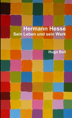 Hermann Hesse - Ball, Hugo