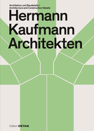 Hermann Kaufmann Architekten: Architektur und Baudetail / Architecture and Construction Details
