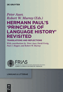 Hermann Paul's 'Principles of Language History' Revisited: Translations and Reflections