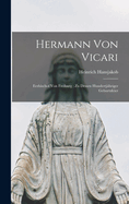 Hermann von Vicari: Erzbischof von Freiburg; zu dessen hundertjhriger Geburtsfeier