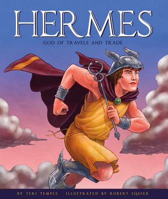 Hermes: God of Travels and Trade - Temple, Teri