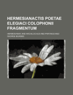 Hermesianactis Poetae Elegiaci Colophonii Fragmentum