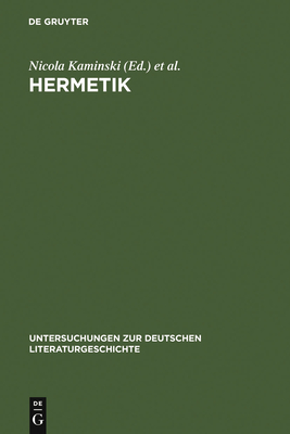 Hermetik - Kaminski, Nicola (Editor), and Dr?gh, Heinz J (Editor), and Herrmann, Michael (Editor)