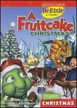 Hermie and Friends: A Fruitcake Christmas