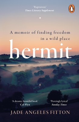 Hermit: A Memoir of Finding Freedom in a Wild Place - Fitton, Jade Angeles