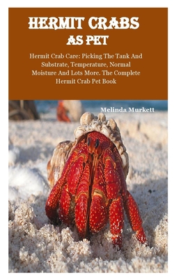 Hermit Crabs as Pet: Hermit Crab Care: Picking The Tank And Substrate ...