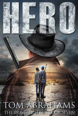 Hero: A Post Apocalyptic/Dystopian Adventure - Abrahams, Tom