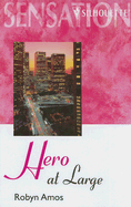 Hero at Large - Amos, Robyn