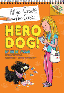 Hero Dog!: Branches Book (Hilde Cracks the Case #1) (Library Edition): Volume 1