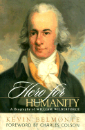 Hero for Humanity: A Biography of William Wilberforce