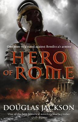 Hero of Rome (Gaius Valerius Verrens 1): An action-packed and riveting novel of Roman adventure... - Jackson, Douglas