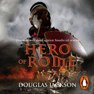 Hero of Rome (Gaius Valerius Verrens 1): An action-packed and riveting novel of Roman adventure...