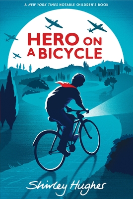 Hero on a Bicycle - Hughes, Shirley