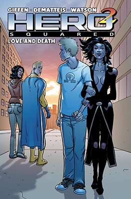 Hero Squared Vol. 3: Love and Death - Dematteis, J M, and Giffen, Keith