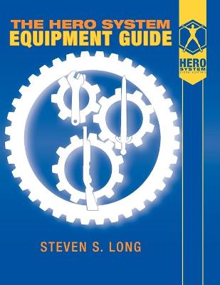 Hero System Equipment Guide (6th Ed) - Long, Steven S