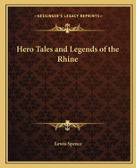 Hero Tales and Legends of the Rhine