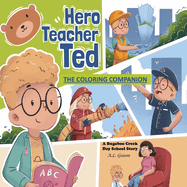 Hero Teacher Ted: The Coloring Companion