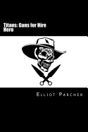 Hero: Titans: Guns For Hire