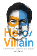 Hero/Villain: Satoshi: The Man Who Built Bitcoin