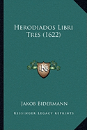 Herodiados Libri Tres (1622)