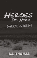 Heroes Die Hard: Darkness Rising