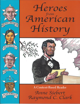 Heroes from American History: A Content-Based Reader - Clark, Raymond C
