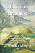 Heroes in the quest: New 10 thrilling adventures in the northern wild lands