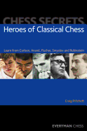 Heroes of Classical Chess: Learn from Carlsen, Anand, Fischer, Smyslov and Rubinstein