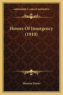 Heroes Of Insurgency (1910)