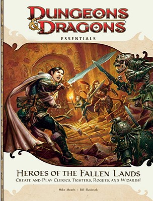 Heroes of the Fallen Lands: Dungeons & Dragons Essentials - Mearls, Mike, and Thompson, Rodney, and Slavicsek, Bill