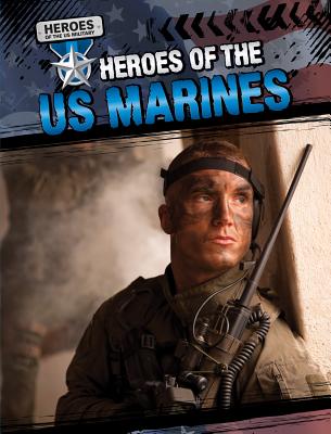 Heroes of the U.S. Marines - Nelson, Maria