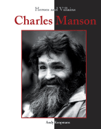 Heroes & Villains: Charles Manson - Koopmans, Andy