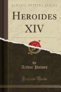 Heroides XIV (Classic Reprint)