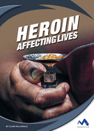 Heroin: Affecting Lives