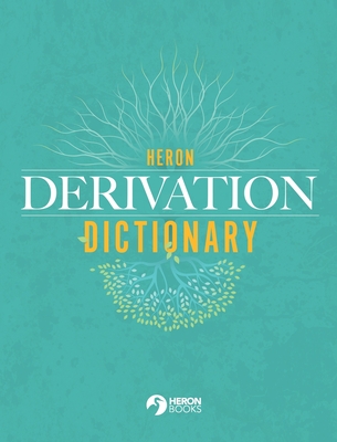 Heron Derivation Dictionary - Hardback - Books, Heron (Creator)