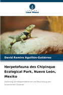 Herpetofauna des Chipinque Ecological Park, Nuevo Le?n, Mexiko