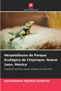 Herpetofauna do Parque Ecolgico de Chipinque, Nuevo Len, Mxico