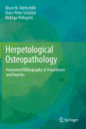 Herpetological Osteopathology: Annotated Bibliography of Amphibians and Reptiles