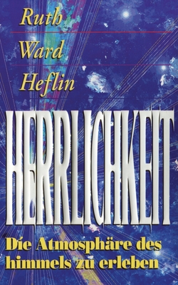 Herrlickheit - Heflin, Ruth Ward