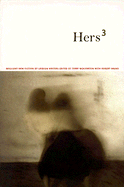 Hers 3: Brilliant New Fiction by Lesbian Writers