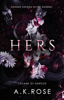 Hers - Rose, A K, and Papale, Laura (Translated by)