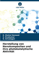 Herstellung von Nanokompositen und ihre photokatalytische Aktivit?t